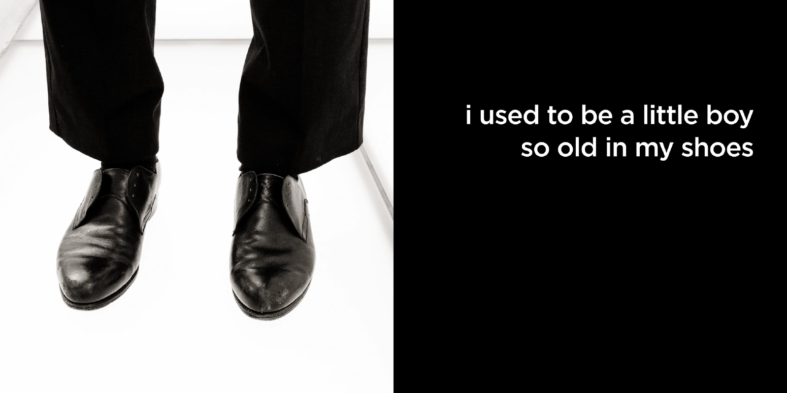 i used to be a little boy so old in my shoes