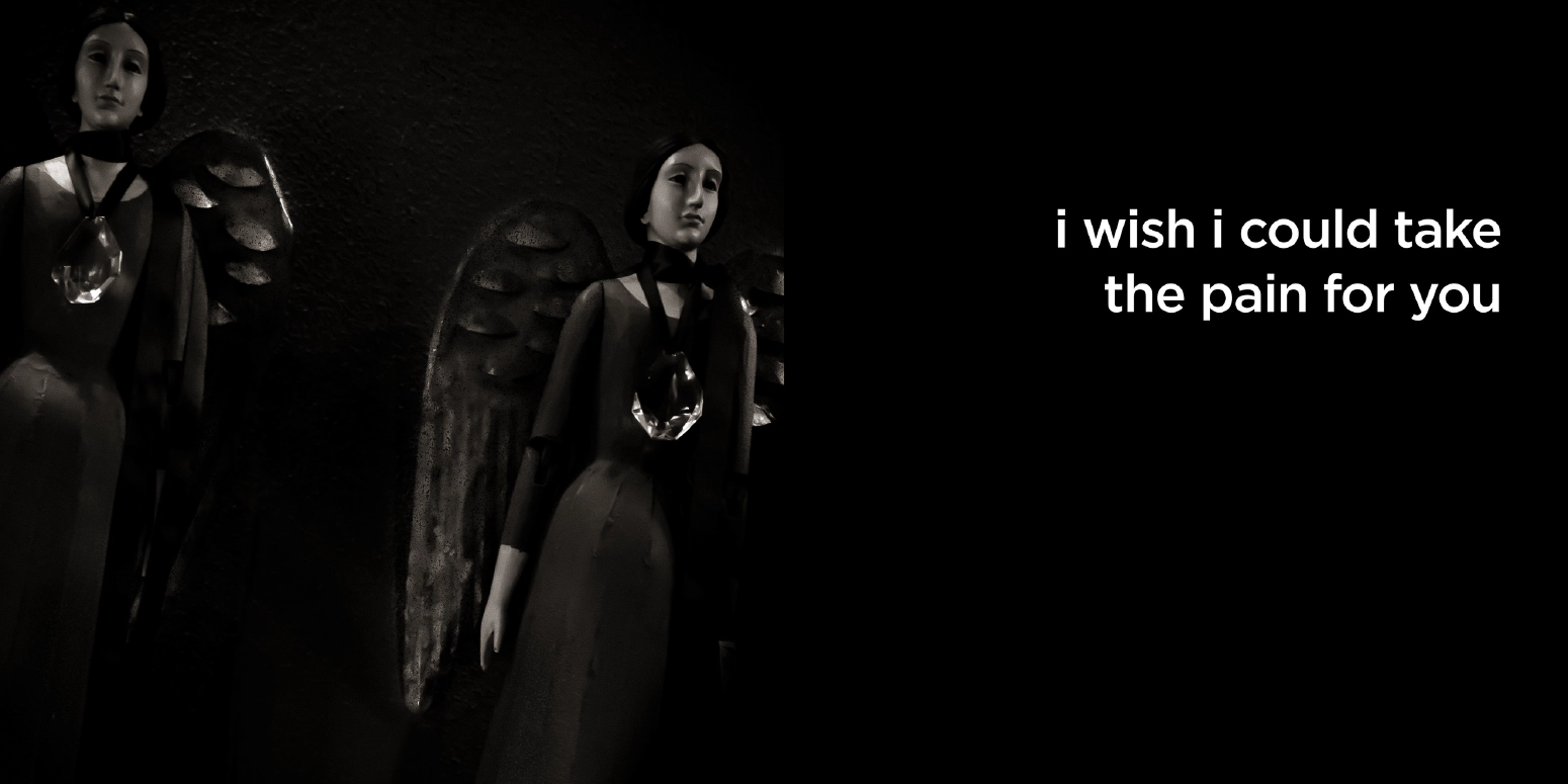 i wish i could take the pain for you