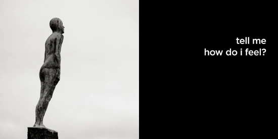 tell me how do i feel?